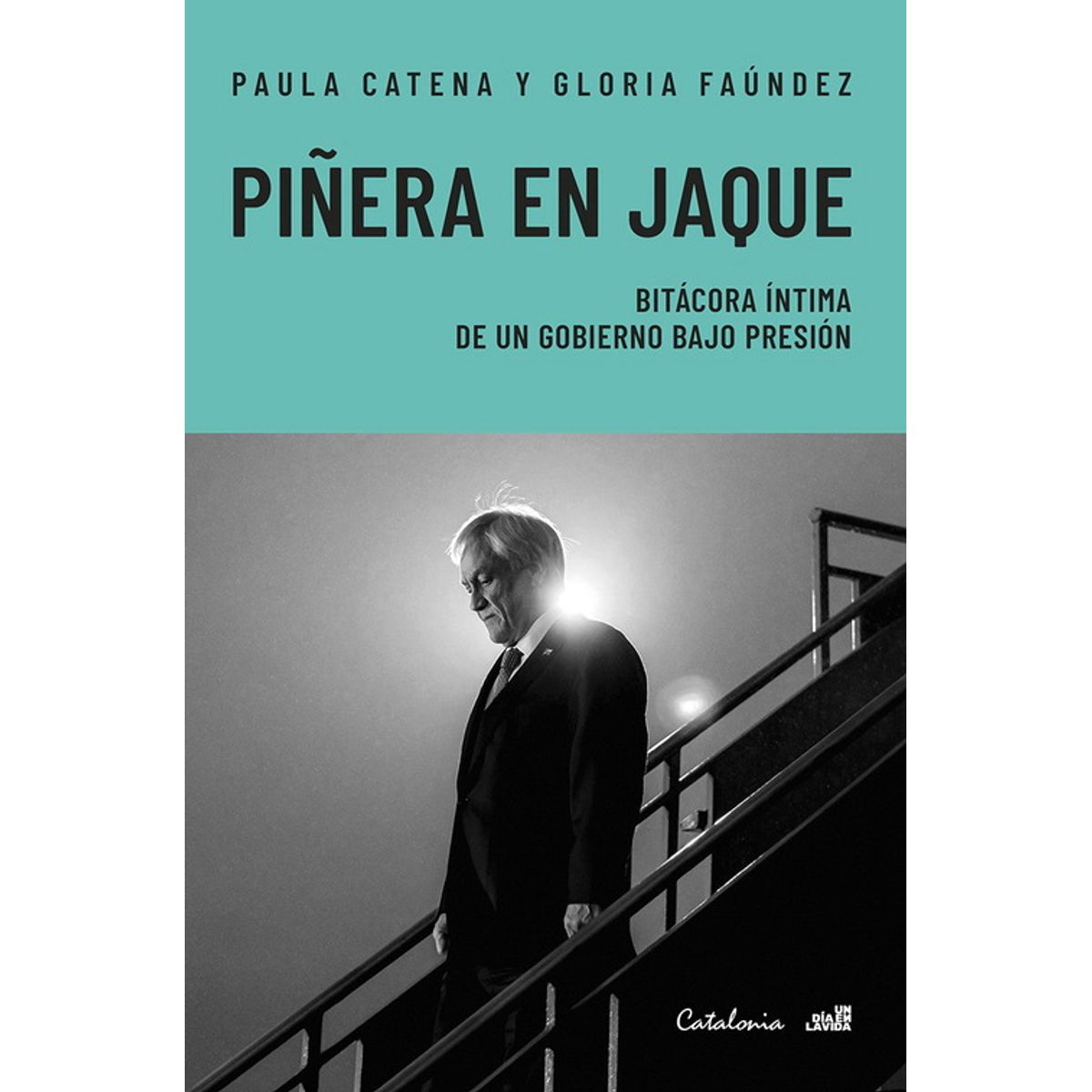 ANTARTICA LIBROS - Piñera En Jaque