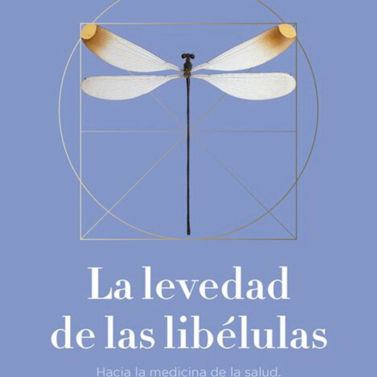 ANTARTICA LIBROS - La Levedad De Las Libelulas