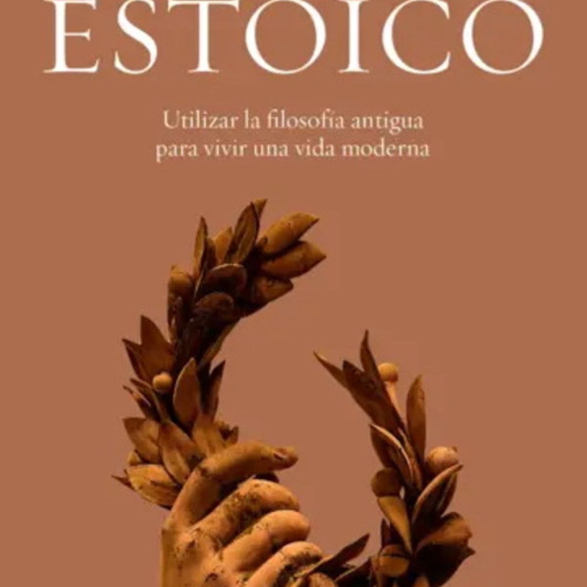 ANTARTICA LIBROS - Como Ser Un Estoico