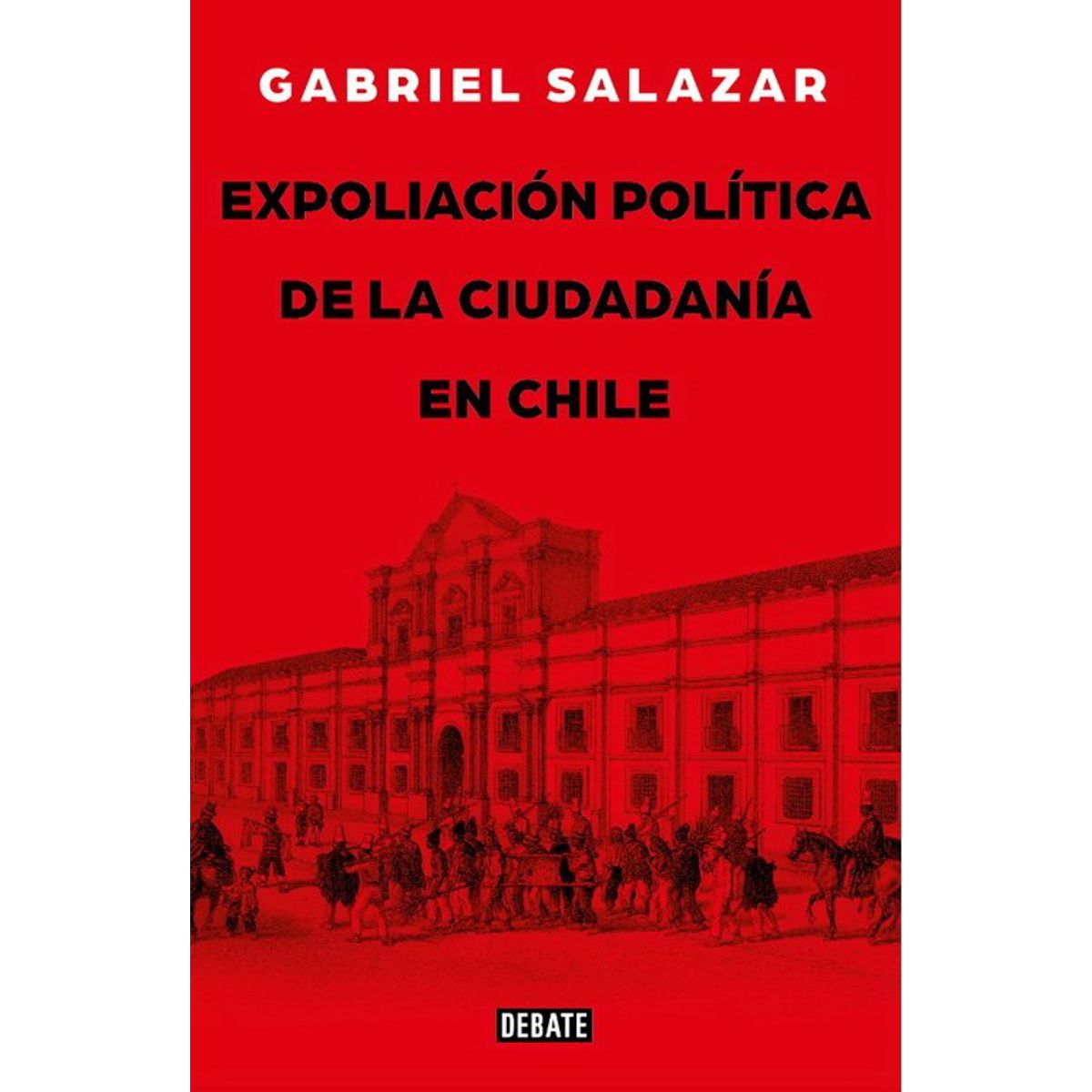 ANTARTICA LIBROS - Expoliacion Politica De La Ciudadania En Chile