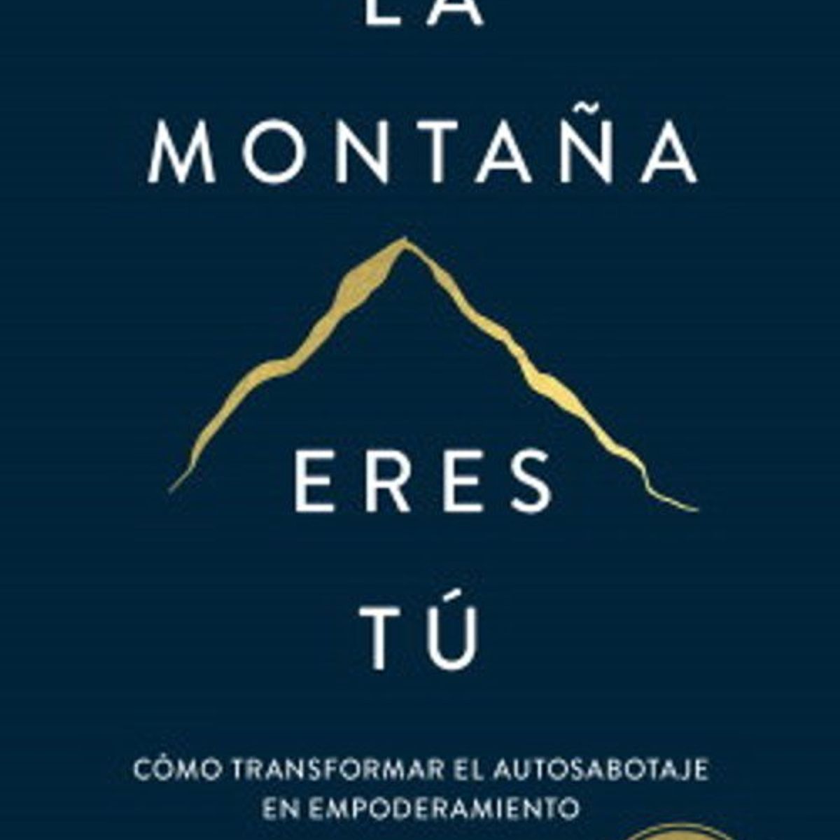 ANTARTICA LIBROS - La Montaña Eres Tu