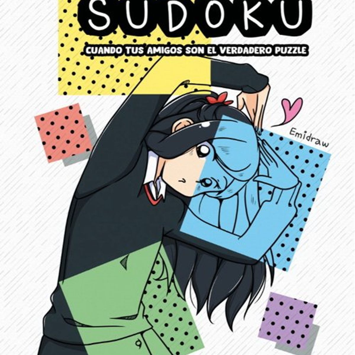 ANTARTICA LIBROS - Sudoku Cuando Tus Amigos Son El Verdadero Puzzle