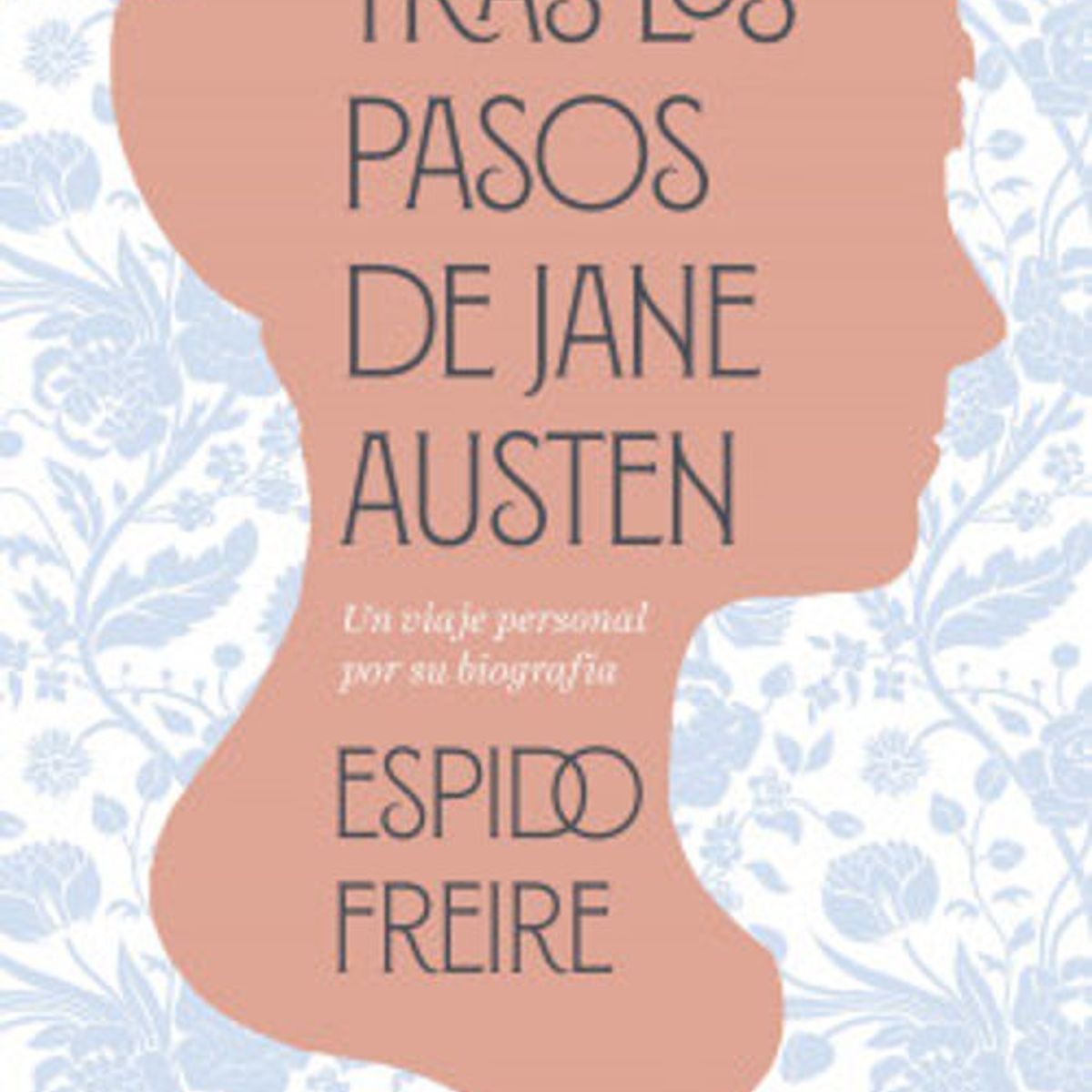ANTARTICA LIBROS - Tras Los Pasos De Jane Austen