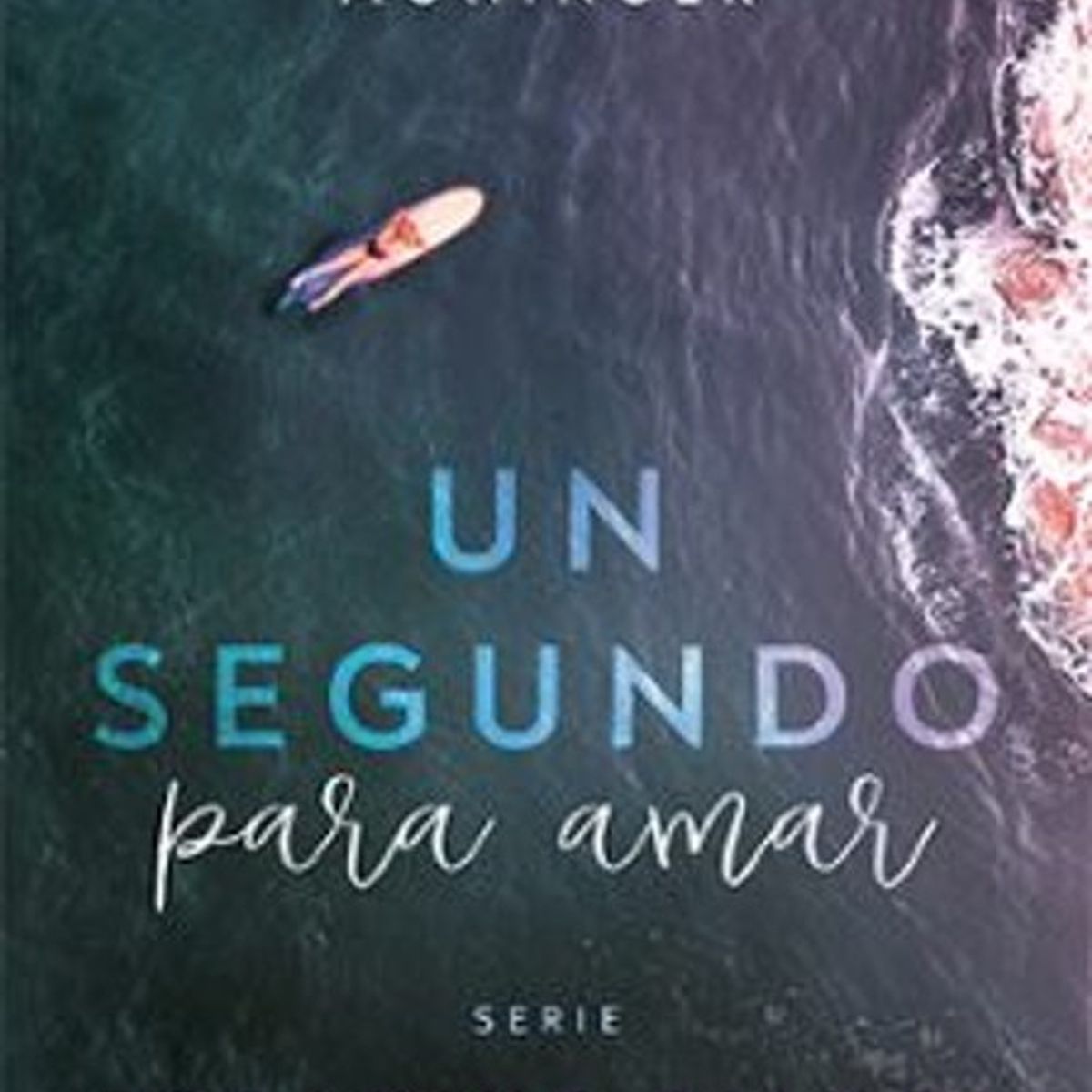 ANTARTICA LIBROS - UN SEGUNDO PARA AMAR