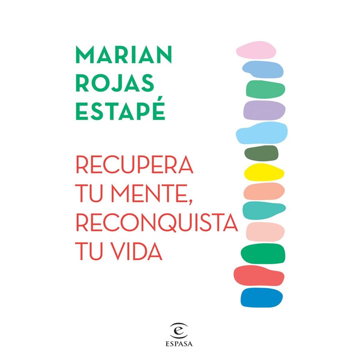 ESPASA - Recupera tu mente, reconquista tu vida