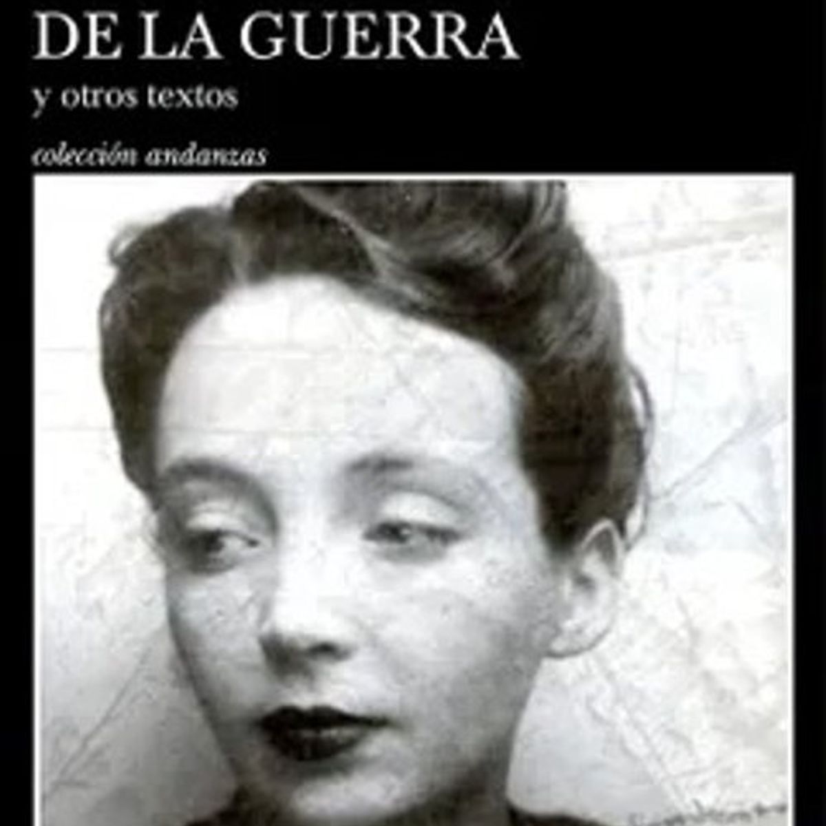 ANTARTICA LIBROS - CUADERNOS DE LA GUERRA Y OTROS TEXTOS