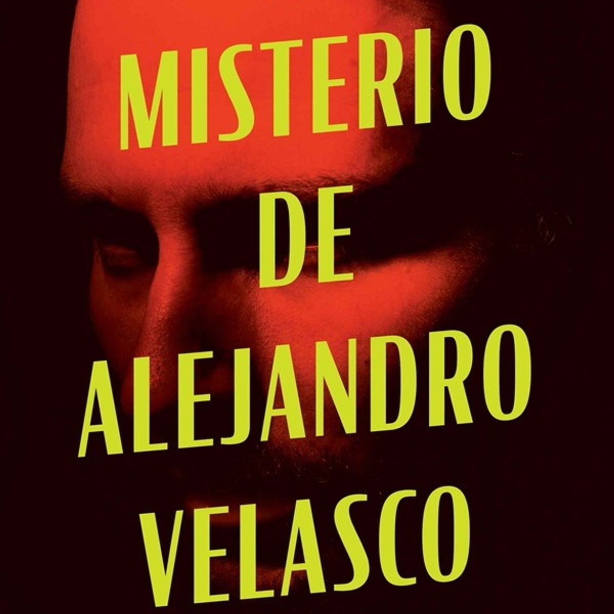 ANTARTICA LIBROS - El Misterio De Alejandro Velasco
