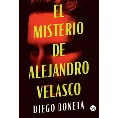ANTARTICA LIBROS - El Misterio De Alejandro Velasco