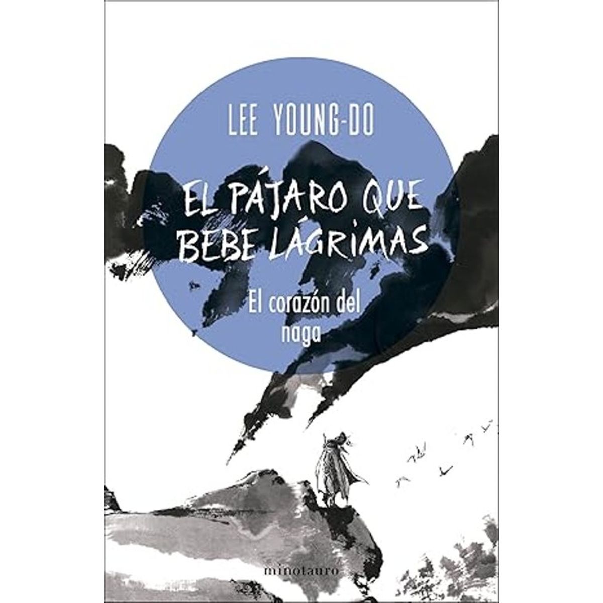 ANTARTICA LIBROS - El Pajaro Que Bebe Lagrimas Nº 0104 El Corazon Del Naga