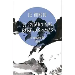 ANTARTICA LIBROS - El Pajaro Que Bebe Lagrimas Nº 0104 El Corazon Del Naga