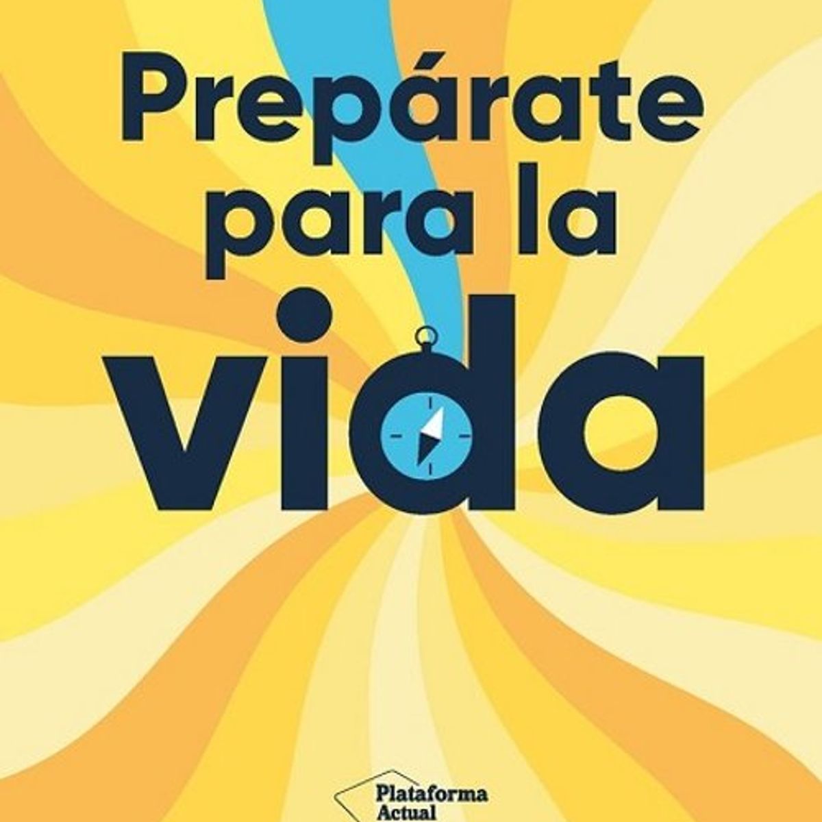 ANTARTICA LIBROS - PREPARATE PARA LA VIDA