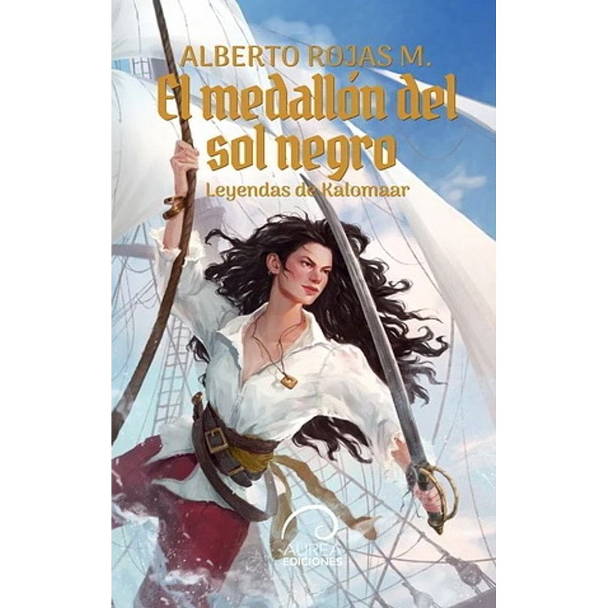 ANTARTICA LIBROS - Leyendas De Kalomaar El Medallon Del Sol Negro
