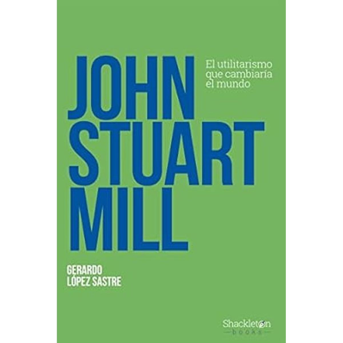 ANTARTICA LIBROS - John Stuart Mill
