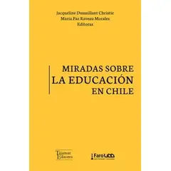 ANTARTICA LIBROS - Miradas Sobre La Educacion En Chile