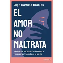 ANTARTICA LIBROS - El Amor No Maltrata