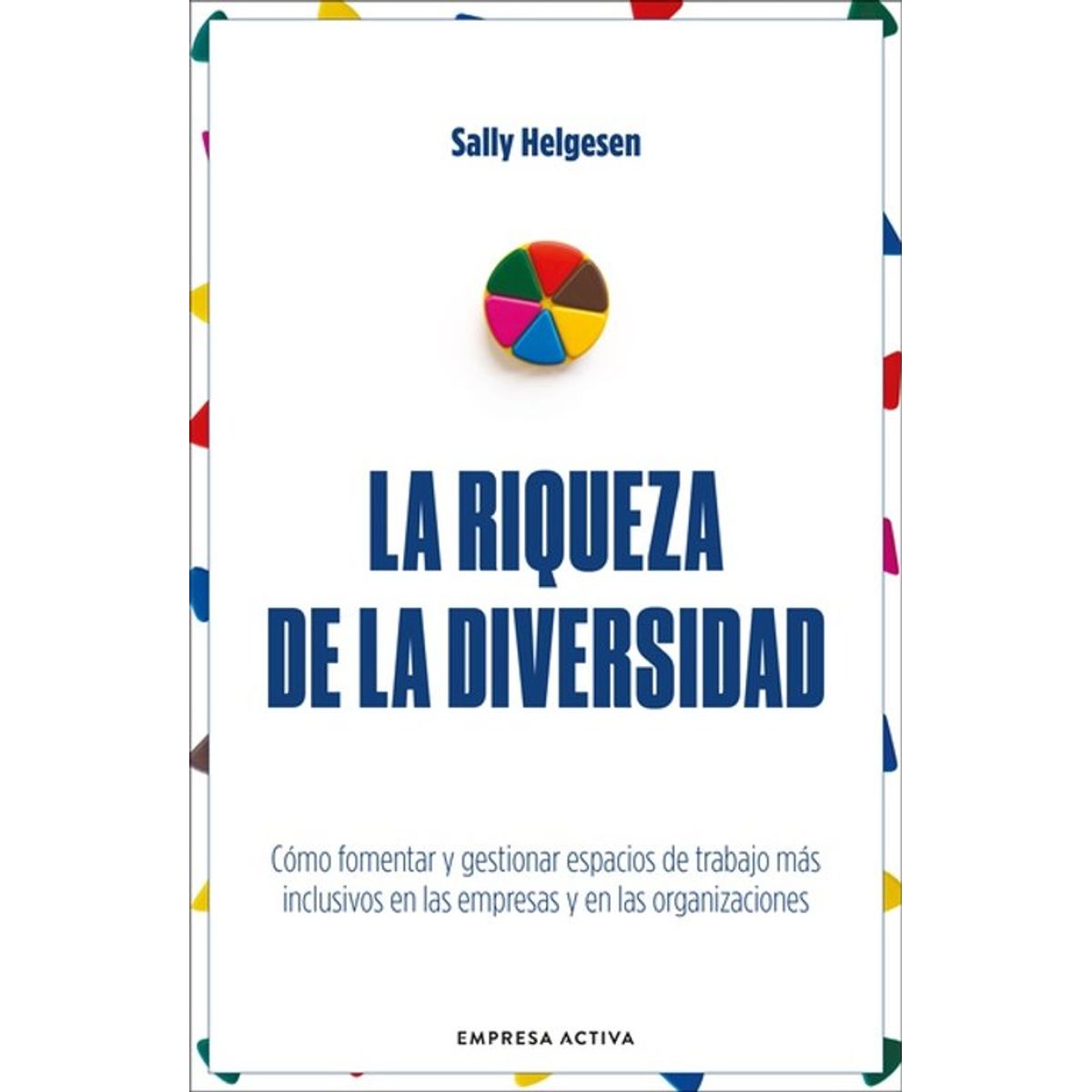 ANTARTICA LIBROS - La Riqueza De La Diversidad