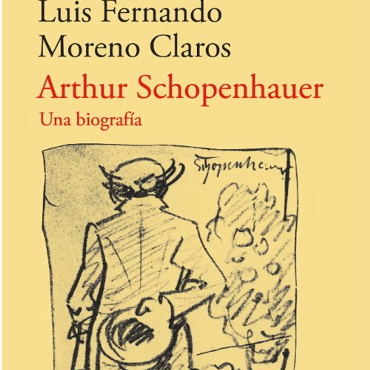 ANTARTICA LIBROS - Arthur Schopenhauer Una Biografia