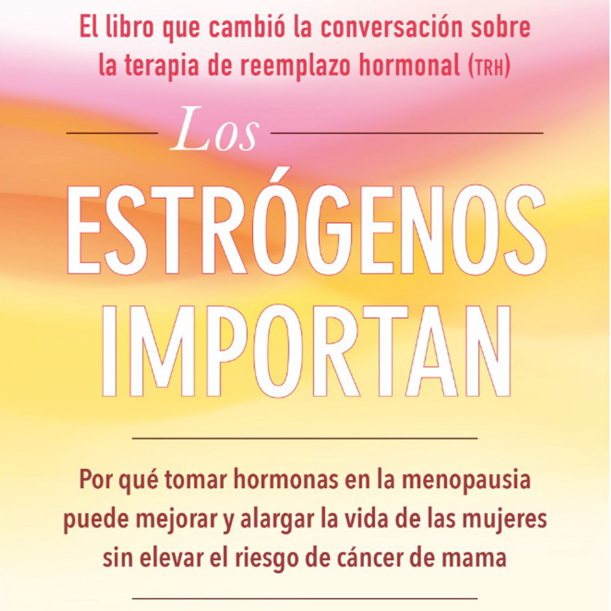 ANTARTICA LIBROS - Los Estrogenos Importan