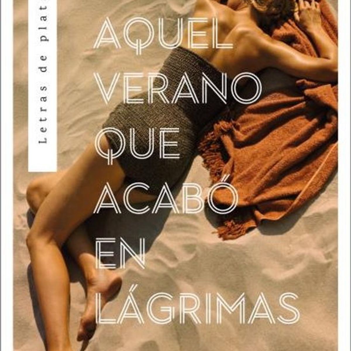 ANTARTICA LIBROS - Aquel Verano Que Acabo En Lagrimas
