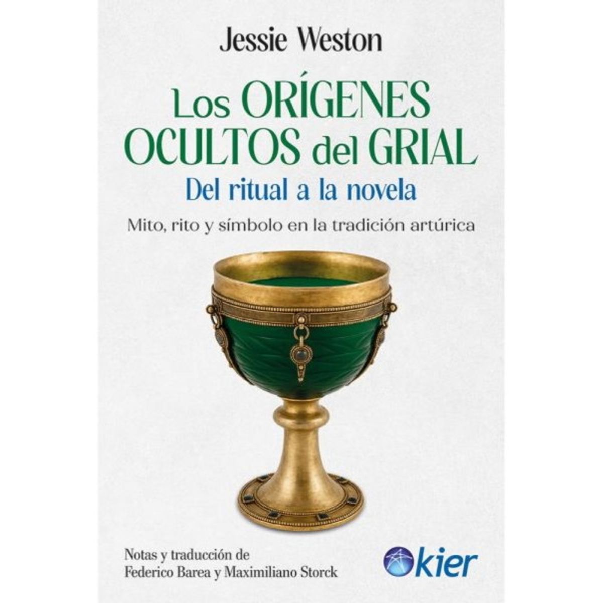 ANTARTICA LIBROS - Los Origenes Ocultos Del Grial Del Ritual A La Novela