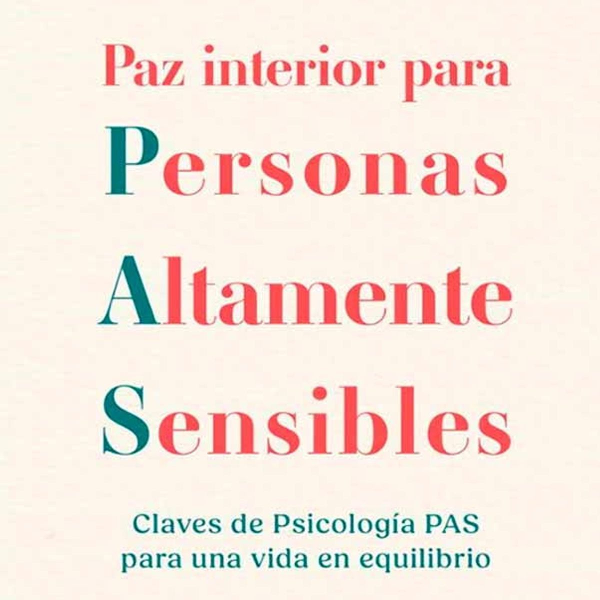 ANTARTICA LIBROS - La Paz Interior Para Personas Altamente Sensibles