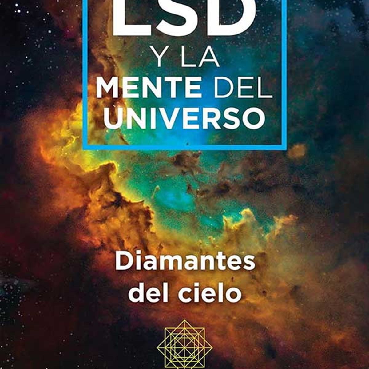 ANTARTICA LIBROS - LSD Y La Mente Del Universo