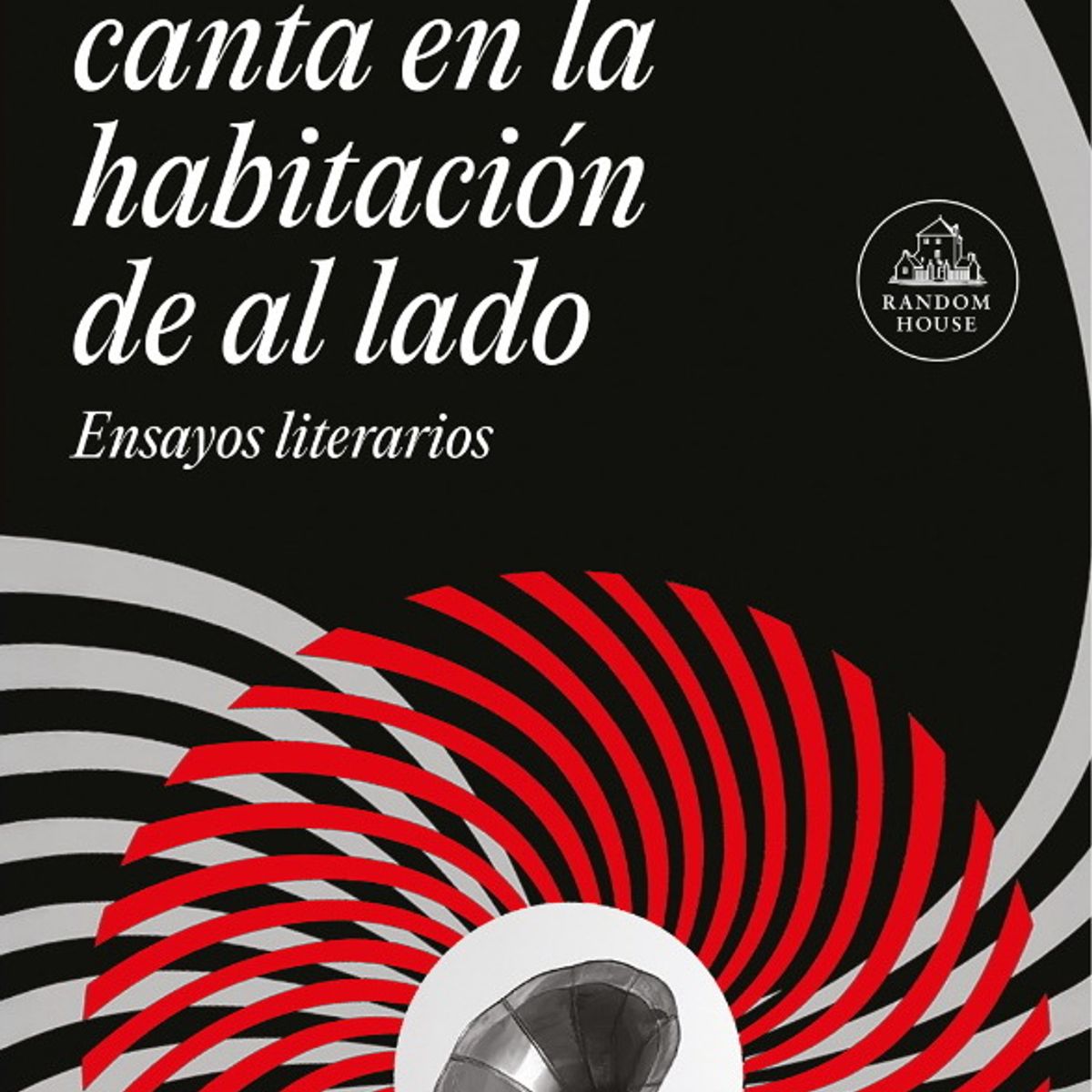 ANTARTICA LIBROS - Alguien Que Canta En La Habitacion De Al Lado