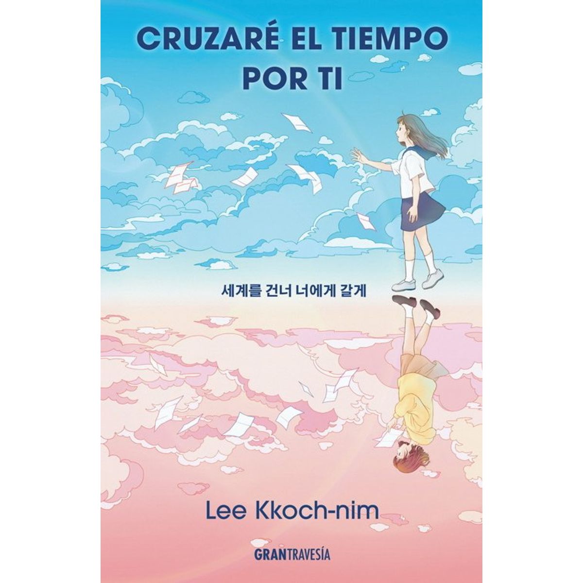 ANTARTICA LIBROS - Cruzare El Tiempo Por Ti