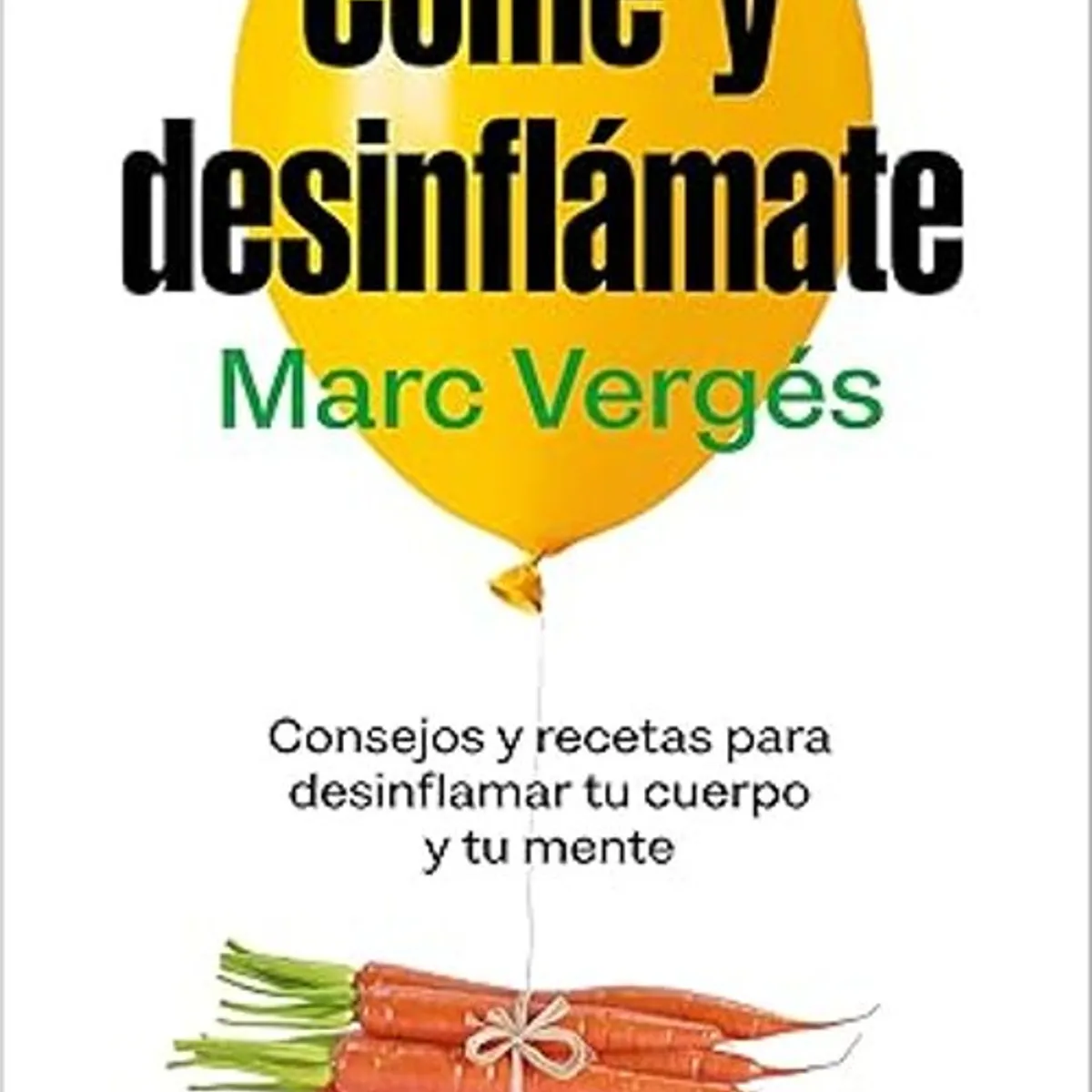 ANTARTICA LIBROS - Come Y Desinflamate