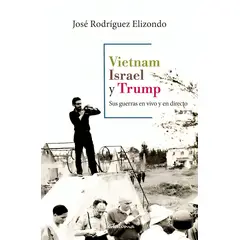 TOP10BOOKS - LIBRO Vietnam, Israel Y Trump - Vietnam, Israel Y Trump