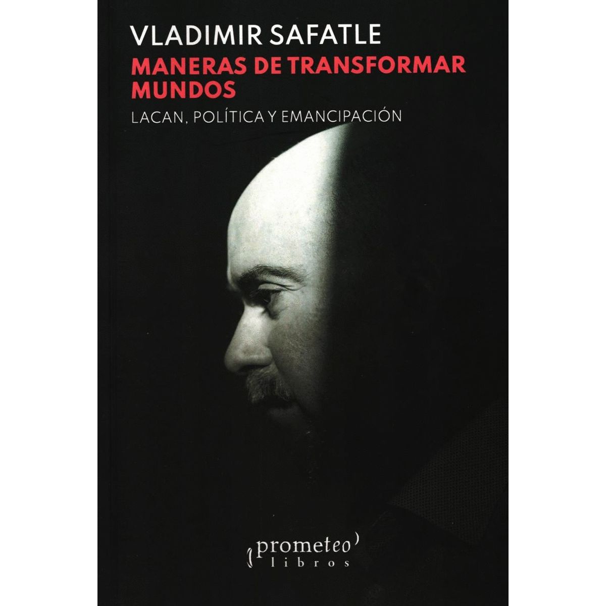 TOP10BOOKS - LIBRO Maneras De Transformar Mundos - VLADIMIR SAFATLE