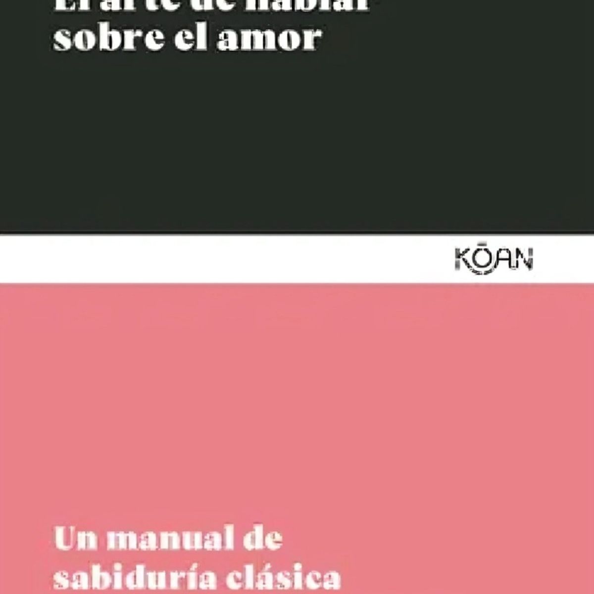 TOP10BOOKS - LIBRO El Arte De Hablar Sobre El Amor - El Arte De Hablar Sobre El Amor
