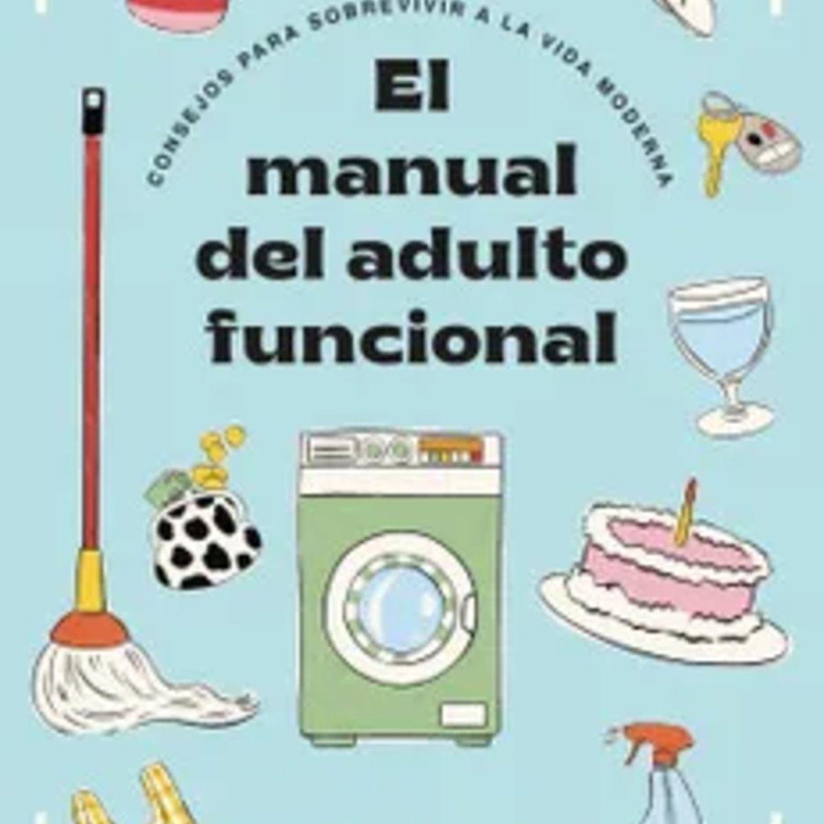 TOP10BOOKS - LIBRO El Manual Del Adulto Funcional - El Manual Del Adulto Funcional
