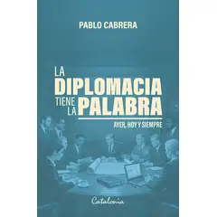 TOP10BOOKS - LIBRO La Diplomacia Tiene La Palabra - La Diplomacia Tiene La Palabra