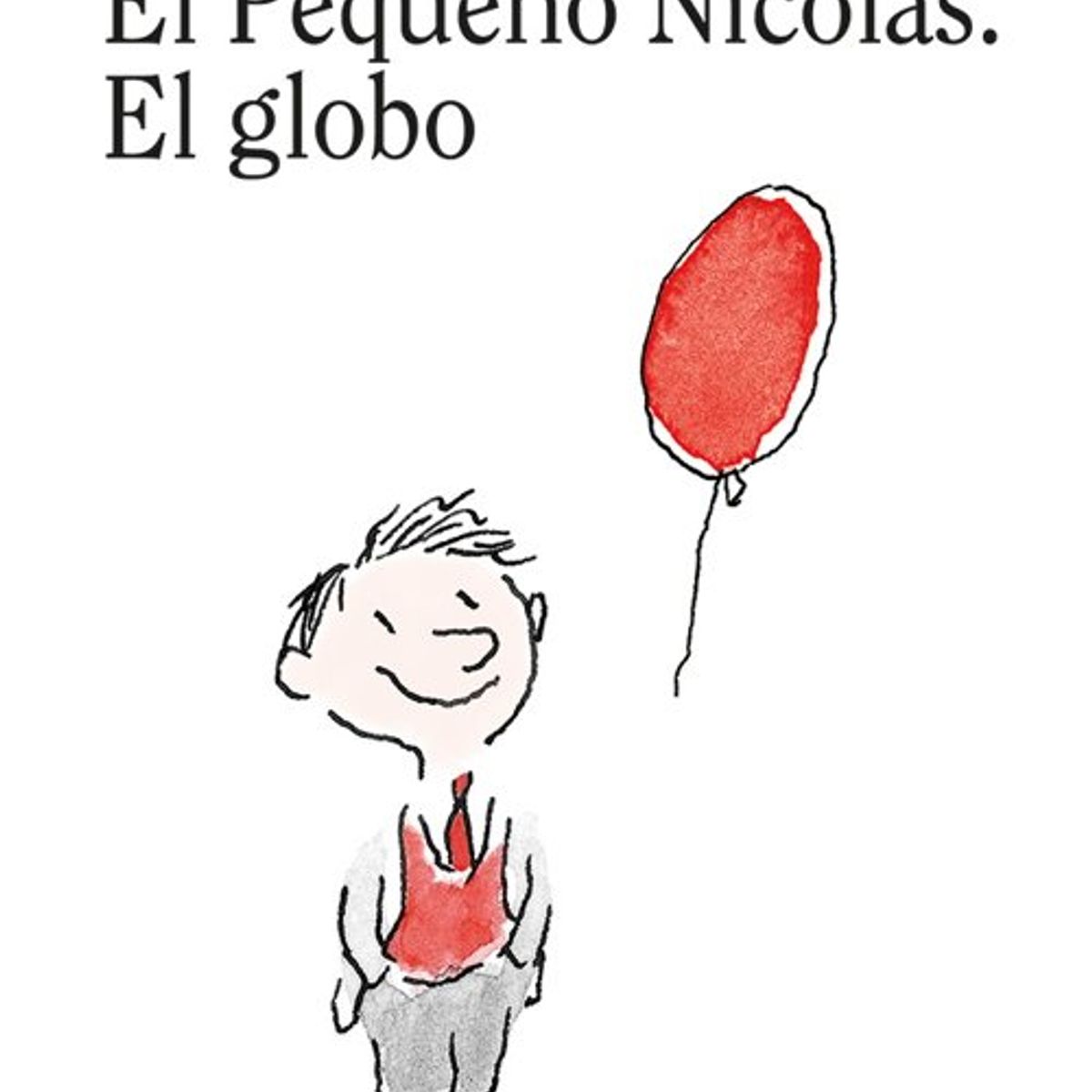 ANTARTICA LIBROS - El Pequeño Nicolas El Globo Libro 14