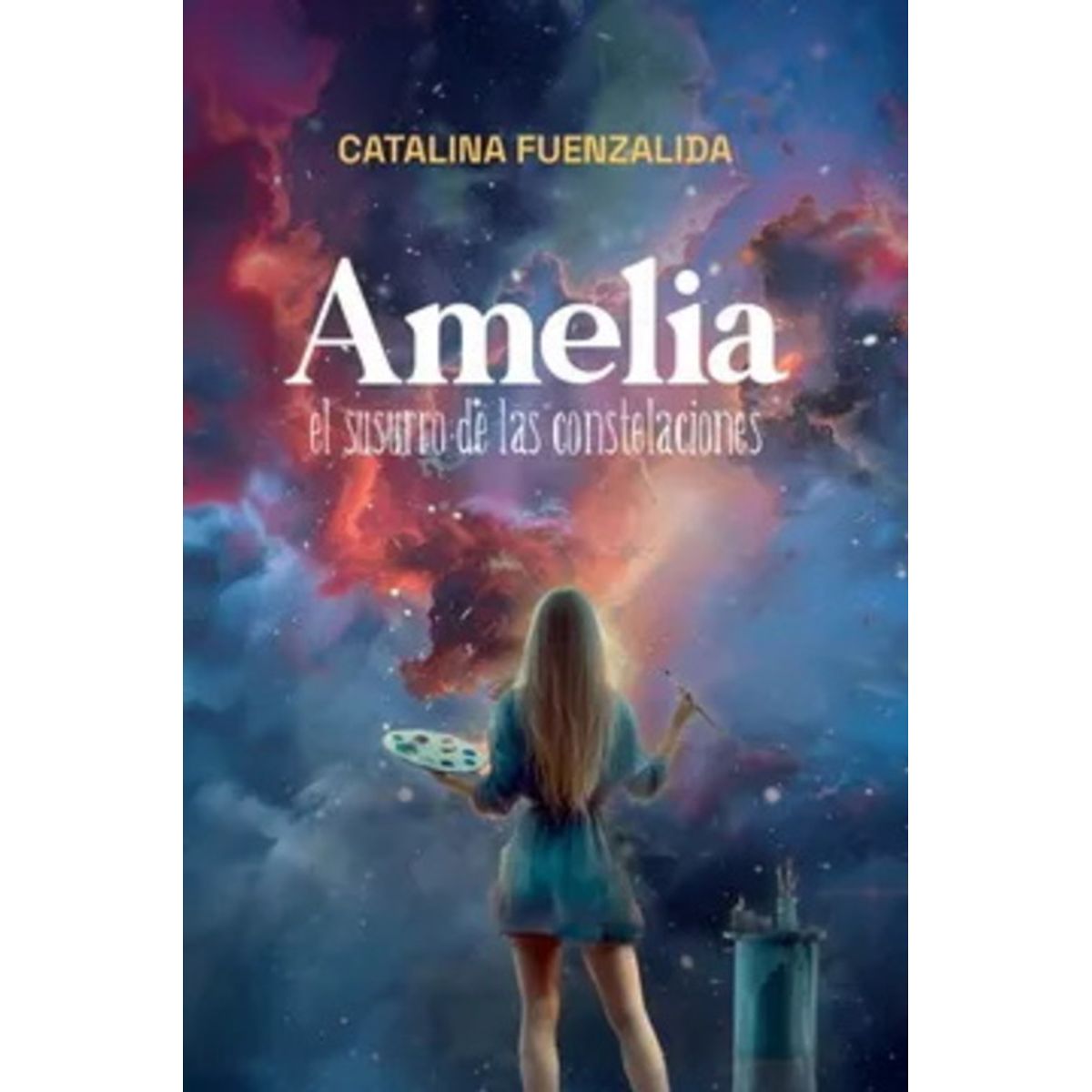 ANTARTICA LIBROS - Amelia El Susurro De Las Constelaciones