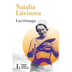 ANTARTICA LIBROS - Luciernaga Premio Lumen Novela 2024