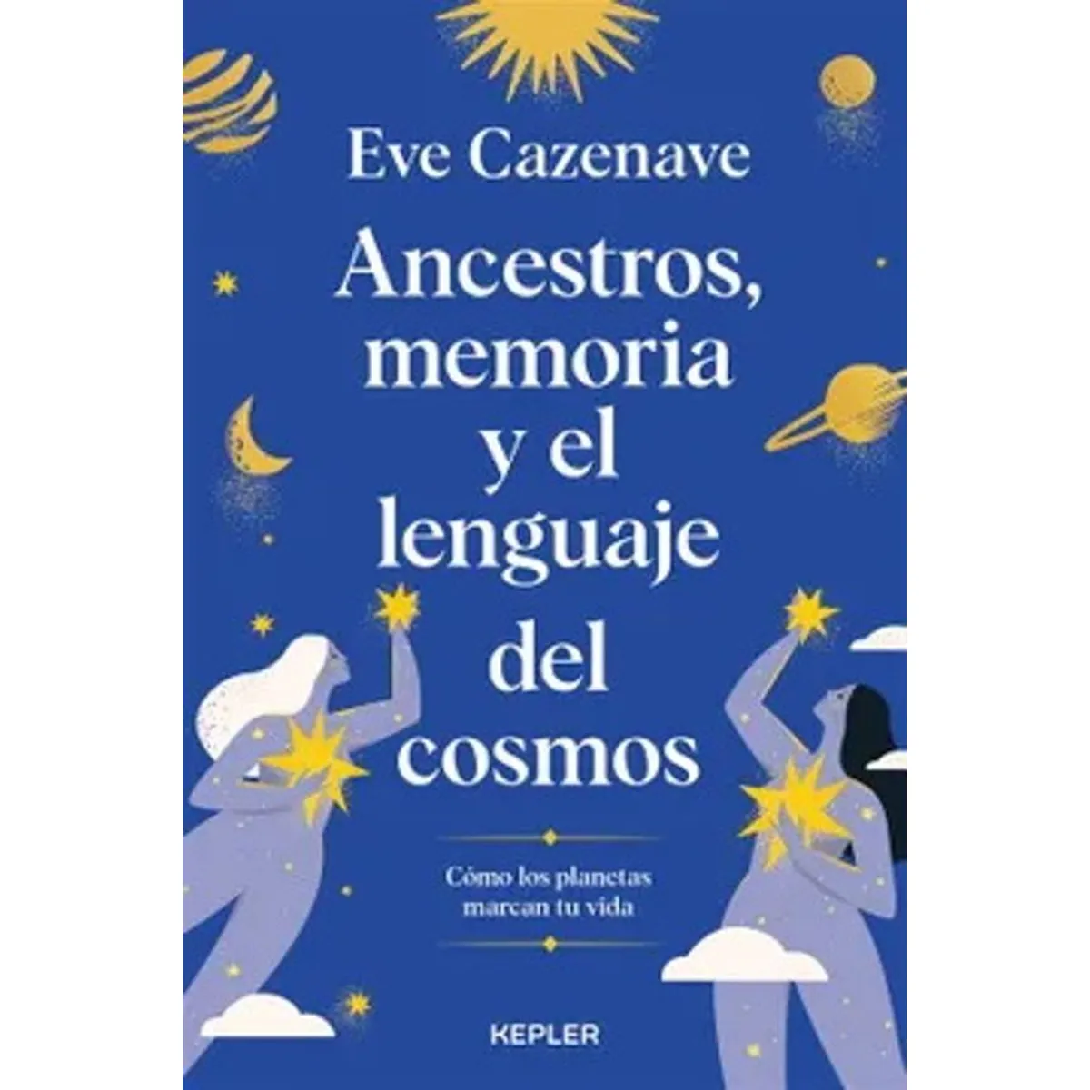 ANTARTICA LIBROS - Ancestros Memoria Y El Lenguaje Del Cosmos