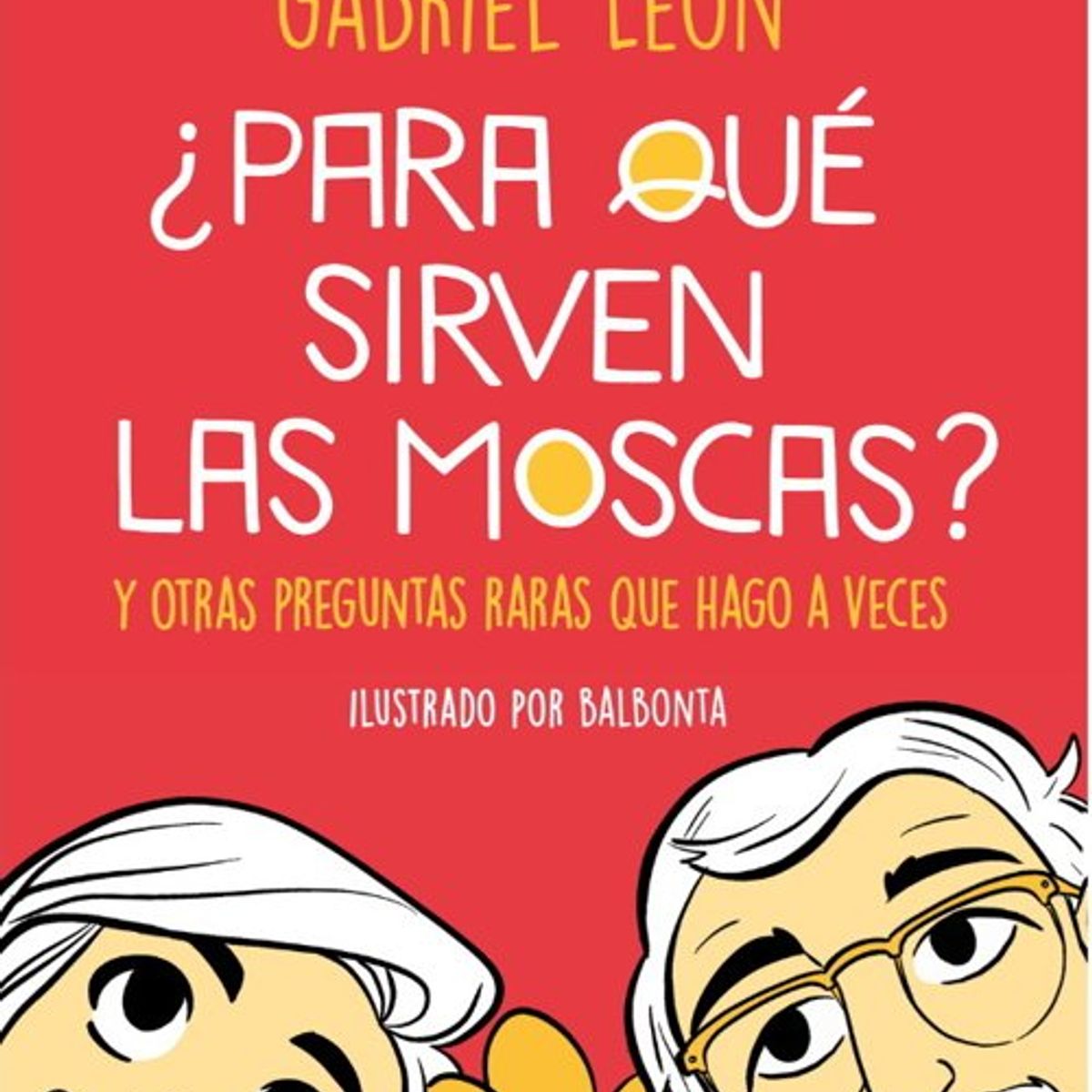 ANTARTICA LIBROS - ¿PARA QUE SIRVEN LAS MOSCAS