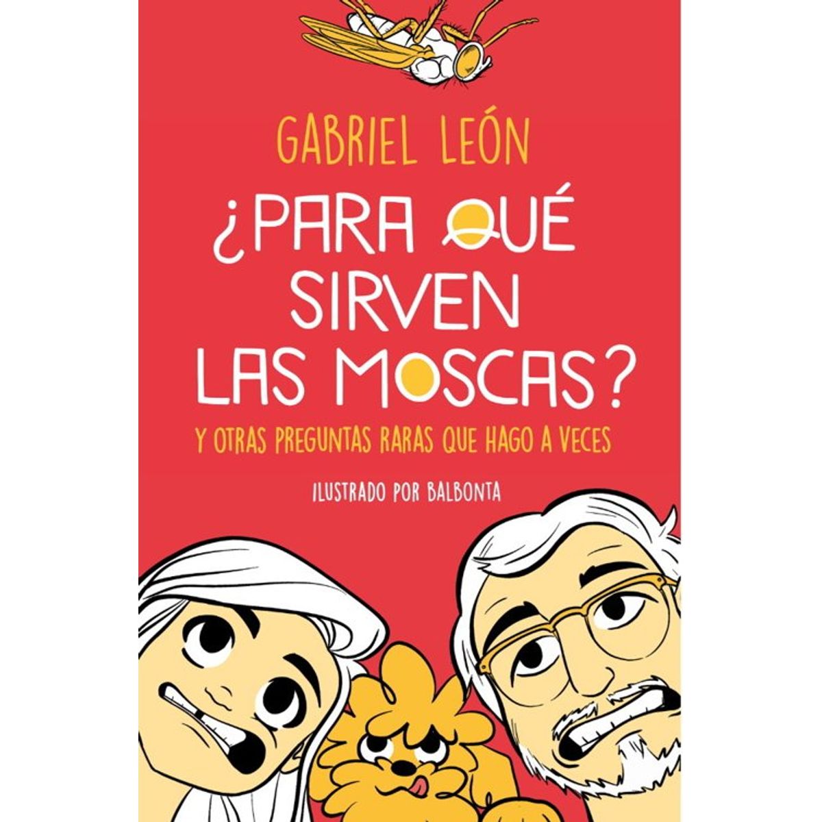 ANTARTICA LIBROS - ¿PARA QUE SIRVEN LAS MOSCAS