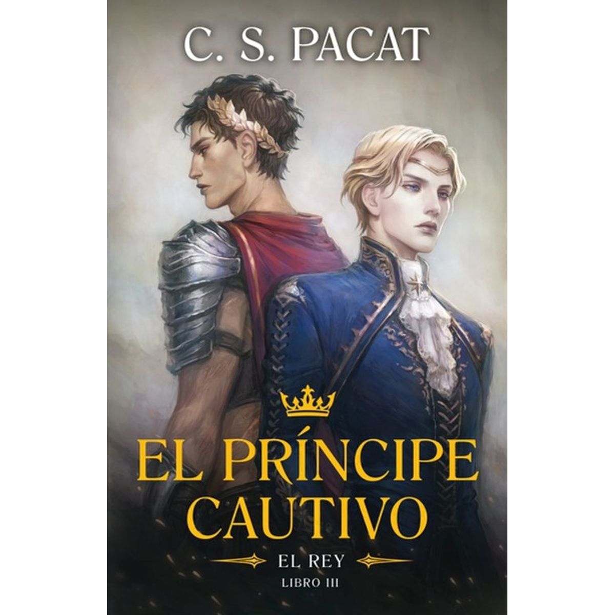 ANTARTICA LIBROS - El Principe Cautivo El Rey Libro III