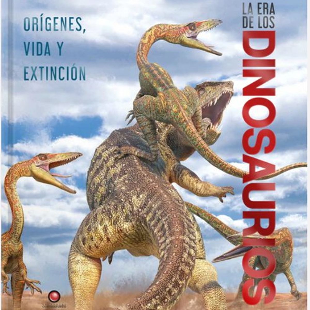 ANTARTICA LIBROS - La Era De Los Dinosaurios Origenes Vida Y Extinsion