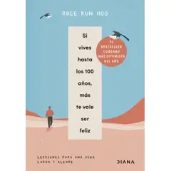 ANTARTICA LIBROS - Si Vives Hasta Los 100 Años Mas Te Vale Ser Feliz