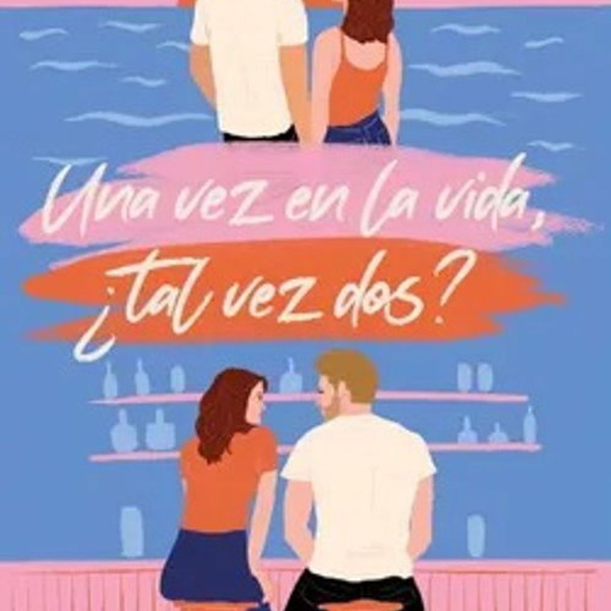 ANTARTICA LIBROS - Una Vez En La Vida ¿Tal Vez Dos