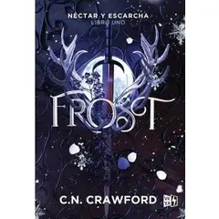 ANTARTICA LIBROS - Frost Nectra Y Escarcha Libro 1