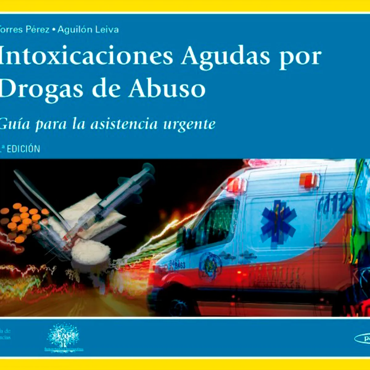 EDITORIAL MEDITERRANEO - INTOXICACIONES AGUDAS POR DRO.GAS DE ABUSO 2ED.