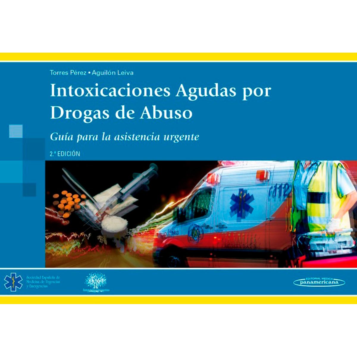 EDITORIAL MEDITERRANEO - INTOXICACIONES AGUDAS POR DRO.GAS DE ABUSO 2ED.