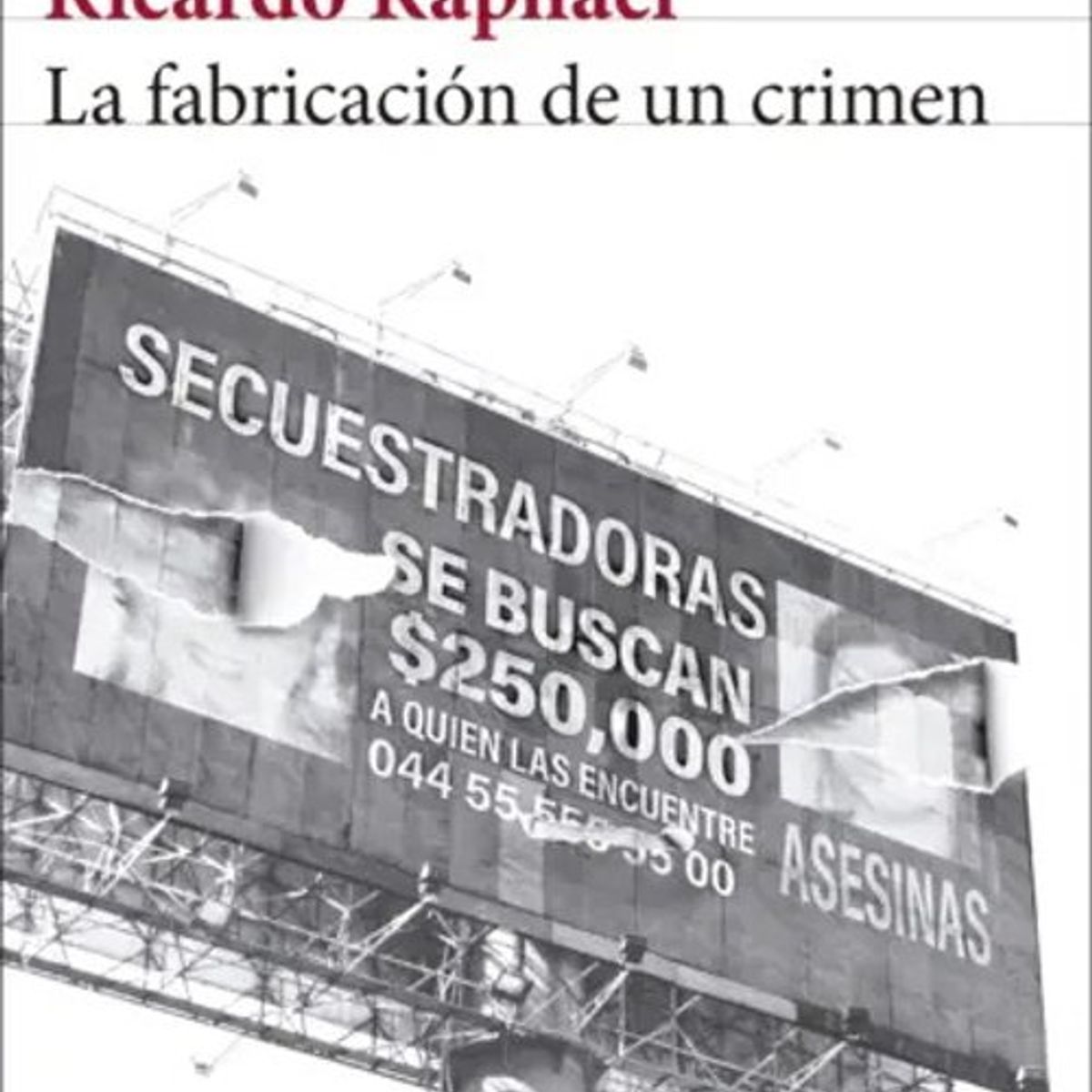 ANTARTICA LIBROS - La Fabricacion De Un Crimen