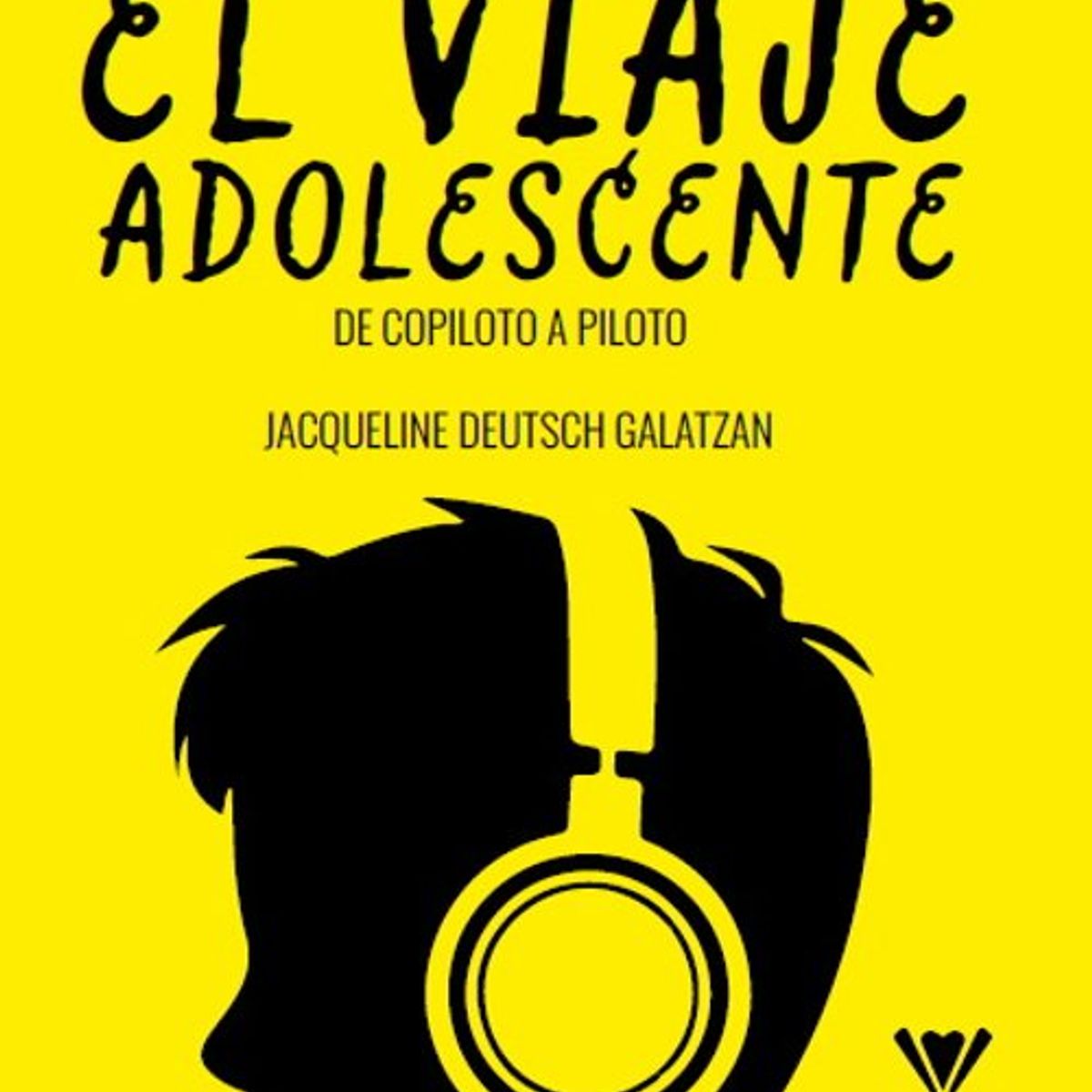 ANTARTICA LIBROS - El Viaje Adolescente De Copiloto A Piloto