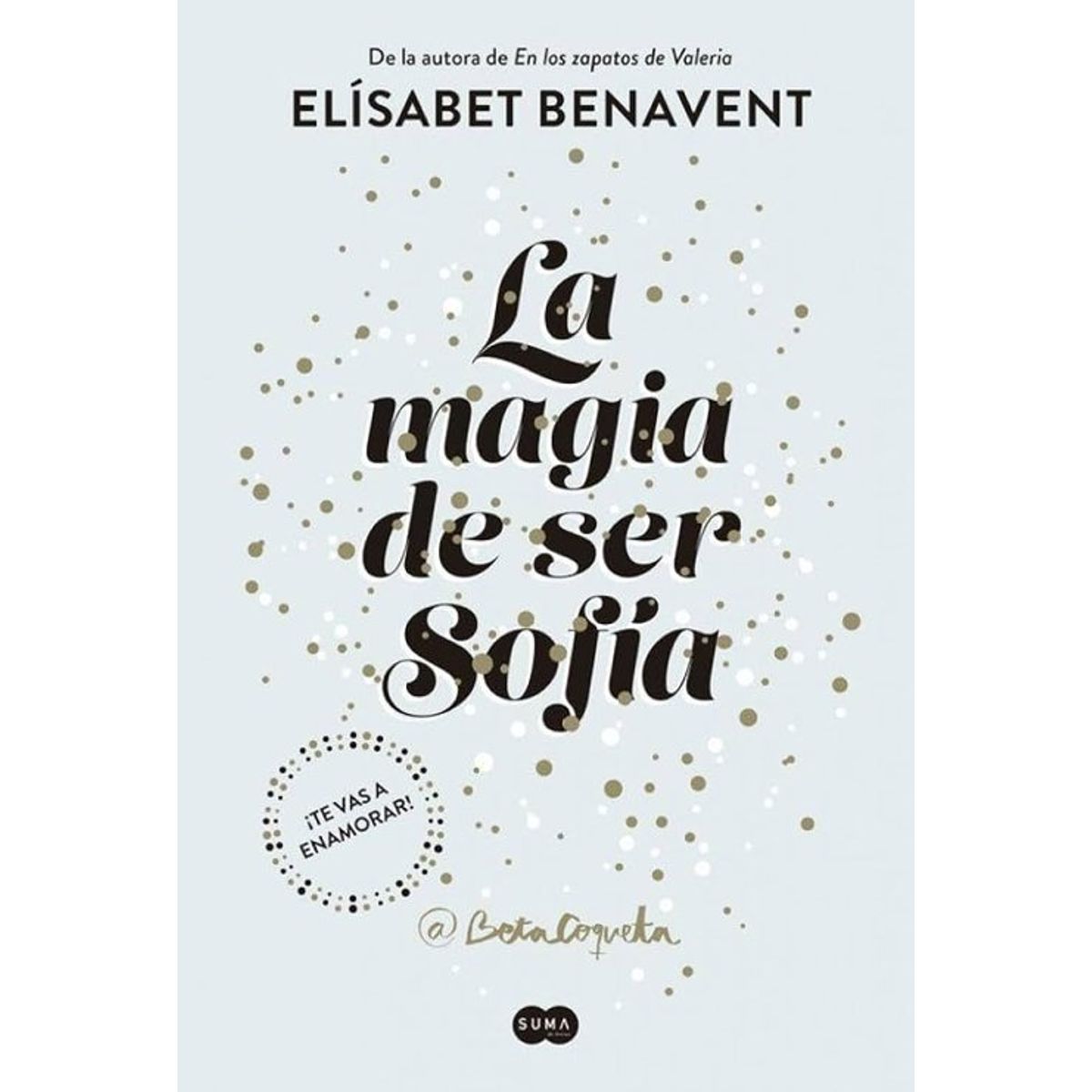 ANTARTICA LIBROS - La Magia De Ser Sofia Saga Sofia 1